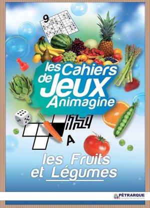 Cahier de Jeux Animagine: Les Fruits et les Légumes