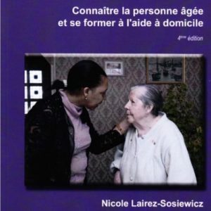 Connaître la personne âgée et se former à l’aider à domicile – 4ème édition