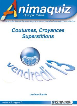 Animaquiz : Coutumes, Croyances, Superstitions