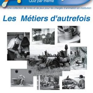 Animaquiz : Les Métiers d’autrefois