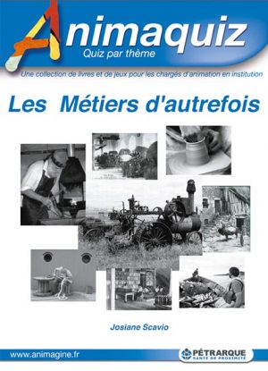 Animaquiz : Les Métiers d’autrefois