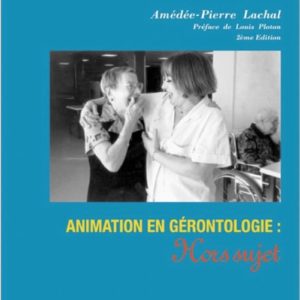 Animation en Gérontologie : Hors sujet