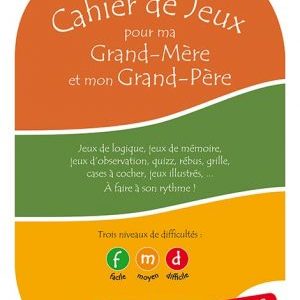 Cahier de jeux pour ma Grand-Mère et mon Grand-Père – Cahier 2