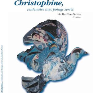 Christophine, centenaire aux poings serrés