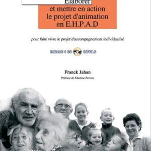 Élaborer et mettre en action le projet d’animation en EHPAD