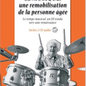 La musique, une remobilisation de la personne âgée