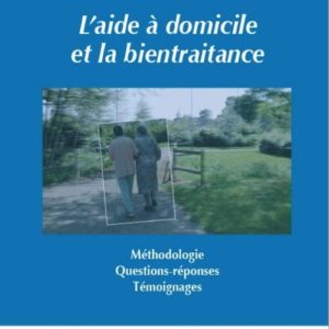 L'aide à domicile et la bientraitance