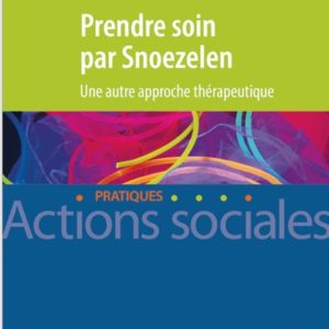 Prendre soin par Snoezelen : une autre approche thérapeutique