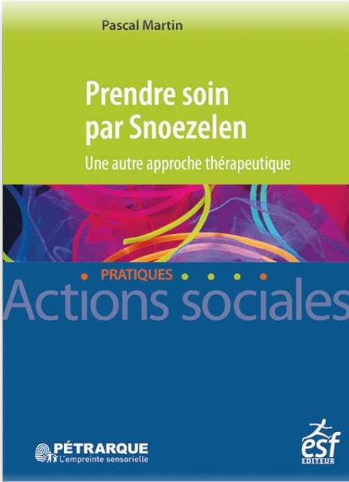 Prendre soin par Snoezelen : une autre approche thérapeutique